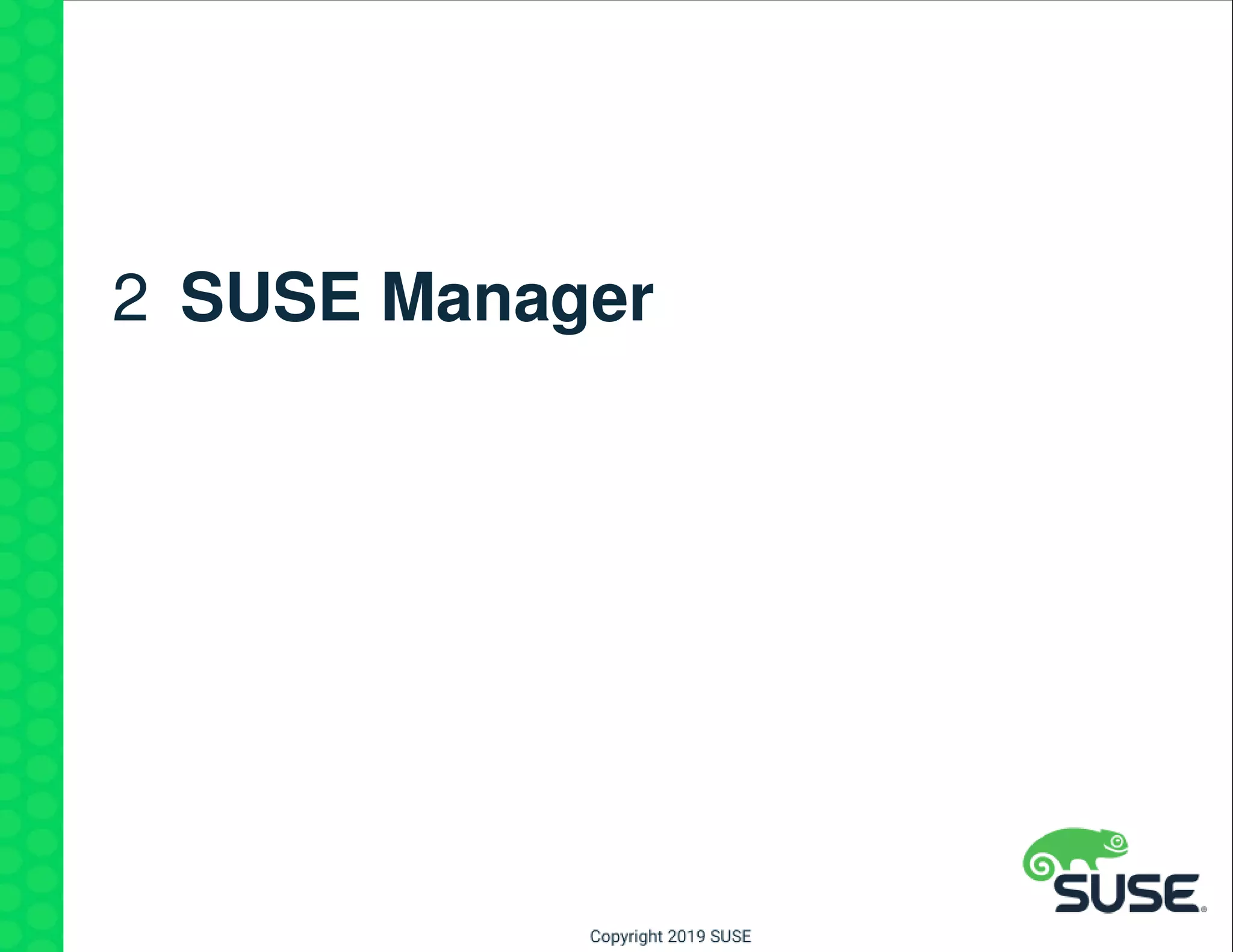 2 SUSE Manager
 