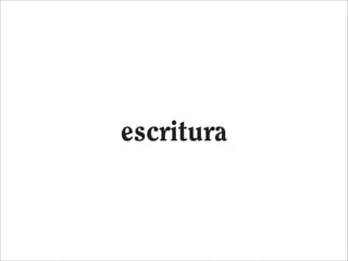 escritura
 