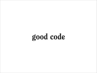 good code
 