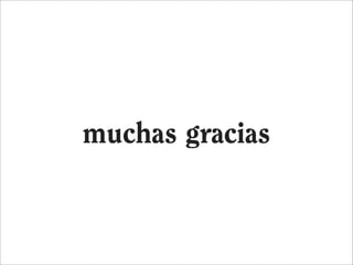 muchas gracias
 