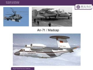 Air Power Conference
London, 18 July 2013

An-71 / Madcap

 