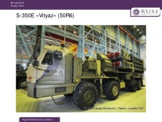 04 July 2013
Thales, Paris

S-350E «Vityaz» (50R6)

 