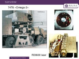 Air Power Conference
London, 18 July 2013

74T6 «Omega-2»
© NPO Almaz

RD0600 laser

 