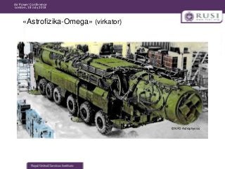 Air Power Conference
London, 18 July 2013

«Astrofizika-Omega» (virkator)

© NPO Astrophysics

 