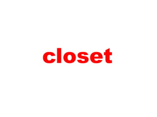 closet
 