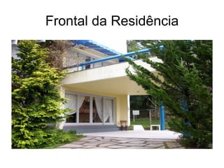 Frontal da Residência 