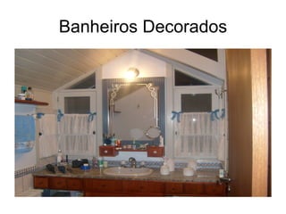 Banheiros Decorados 
