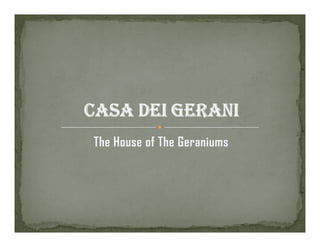 The House of The Geraniums