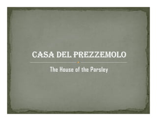 The House of the Parsley