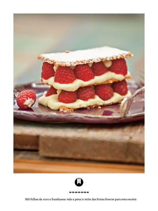 Mil-folhas de coco e framboesa: vale a pena ir atrás das frutas frescas para esta receita
 