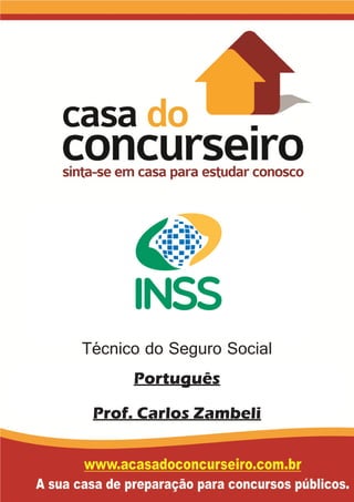 Técnico do Seguro Social
Português
Prof. Carlos Zambeli
 