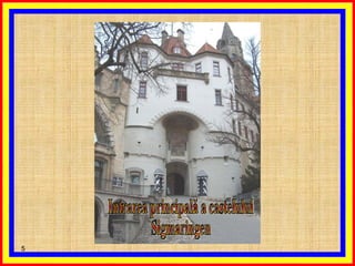 Intrarea principală a castelului  Sigmaringen 