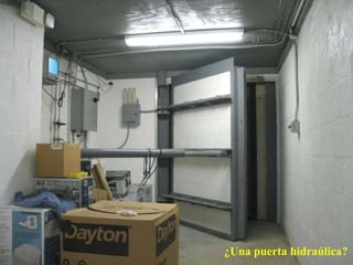 ¿Una puerta hidraúlica?   