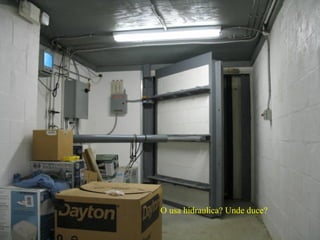 O usa hidraulica? Unde duce? 