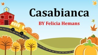Casabianca
BY Felicia Hemans
 