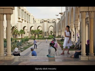 Ogrody obok meczetu
 