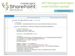 .NET Managed client object
model (CSOM) example
 