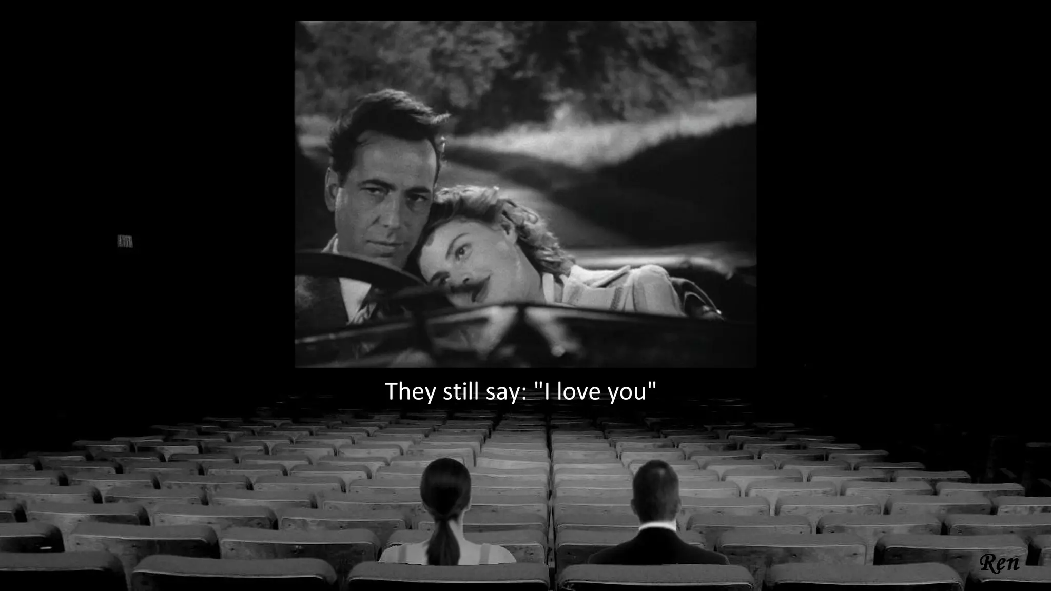 They still say: "I love you"
 