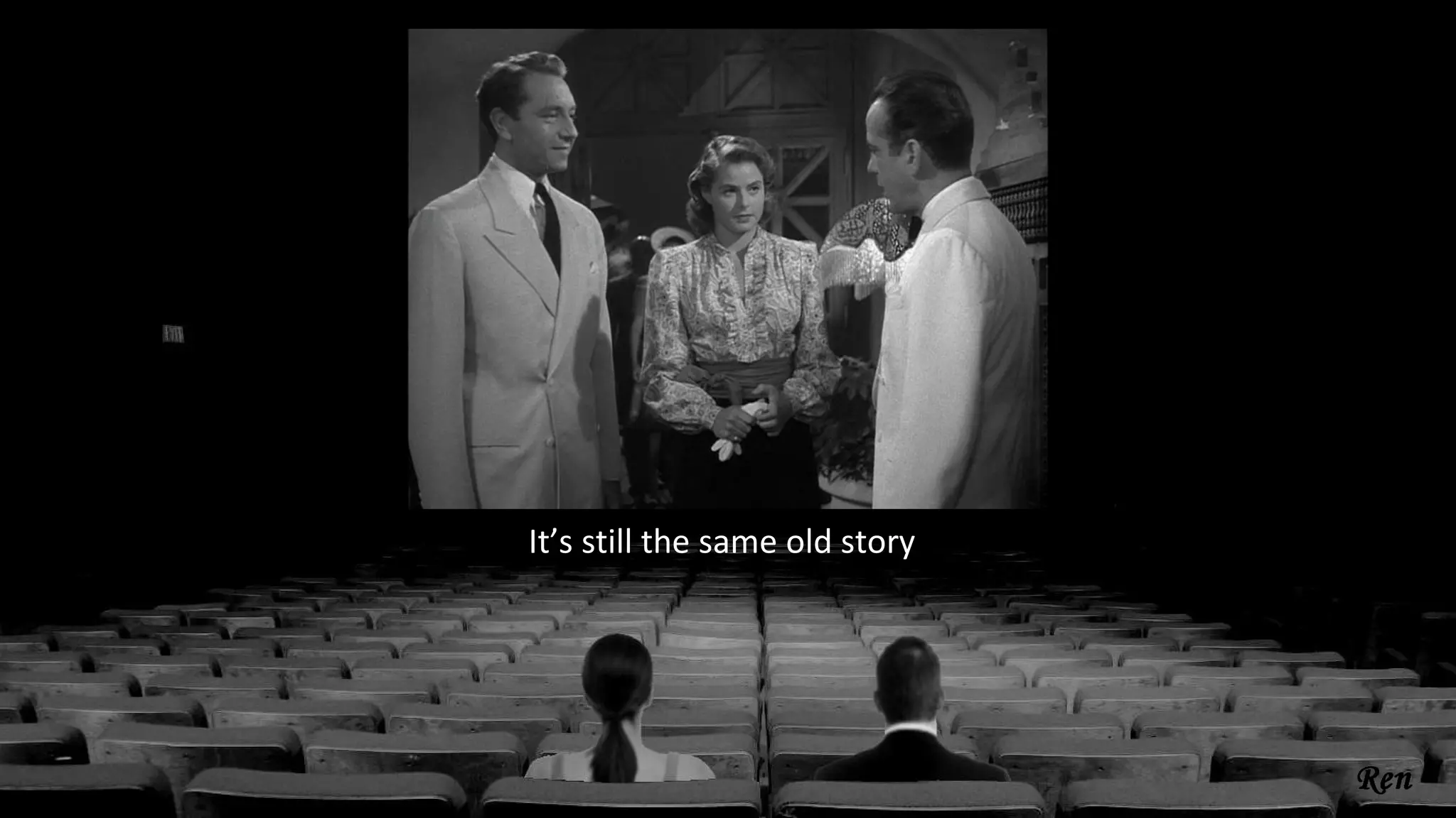 It’s still the same old story
 