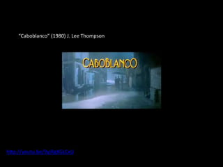 “Caboblanco” (1980) J. Lee Thompson
http://youtu.be/9yjRgXGLCxU
 