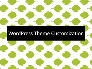 WordPress Theme Customization

 