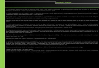 Mi Vivienda – Programa




La Casa Estudio se presenta como un diseño que propone un lenguaje austero y simple, sintético y contemporáneo, que obedece a la arquitectura actual, siendo un proyecto que se caracteriza por
líneas puras y sencillas, acorde al entorno en que se ubica, siendo el mismo modesto, poco lujoso y sencillo.

La vivienda se emplaza en forma que se respeta el entorno, y el tejido urbano ya conformado y definido, para ello se tienen en cuenta y respetan los retiros y alturas vecinas, favoreciendo su integración,
y respetando la vegetación existente adecuando el diseño al entorno y al terreno.

Por otro lado respecto a su implantación una de las premisas fundamentales fue apoyar sobre el terreno los volúmenes cruzados de manera tal que se obtuviera la mejor orientación a fin de lograr la
mayor iluminación natural posible y la correcta ventilación de los locales, de manera tal que lo hagan naturalmente.

Además se tuvo en cuenta que todos los locales tuvieran una relación visual permanente con la vegetación, de modo que siempre mantuvieran contacto con algo verde que fomente su relación con el
exterior.

La vivienda esta constituida por 3 volúmenes, en un volumen inferior, el cual aloja a las funciones de la planta publica del hogar, que ofrece espacios abiertos y flexibles que son favorables a la
integración social entre los habitantes y sus actividades, favoreciendo al desarrollo de actividades lúdicas como así también la posibilidad de cerramiento y transformación en un espacio privado de
descanso y/o confort.
Por otro lado esta única pieza fomenta el contacto con el patio exterior y la vegetación creando espacios de gran iluminación y ventilación natural.

En el segundo volumen contenedor se aprecia el área privada de la casa, la misma se encuentra en el nivel superior e intenta recrear un espacio acogedor y de privacía, tanto para los niños como los
adultos generando alas separadas que permitan el desarrollo individual y personal de cada uno de ellos, aprovechando así estos espacios para actividades que requieran más tranquilidad como leer, un
libro, realizar algún trabajo o alguna otra actividad de ocio.

En el tercer y ultimo volumen que se ubica en el nivel inferior se encuentra el estudio que integra un área de trabajo a utilizar no en forma permanente sino ocasional de acceso independiente pero que
mantiene cierta cercanía con el hogar.

Además la misma también posee un área de servicios, deck, y parrilla que permitan solo el desarrollo exterior.

La casa Estudio obedece además a una economía módica y que tiene que ver en parte con su diseño sustentable, teniendo como premisa básica la sustentabilidad y la eficacia energética para lo cual
se han utilizado en su mayoría materiales reciclados o renovables siendo por una vivienda construida casi en su totalidad en madera, siendo este un material natural y renovable, obedeciendo a la mejor
orientación, (estar comedor al ne, estudio e, baños y servicios so, y dormitorios al e) con lo que no solamente ofrece una buena iluminación sino una correcta ventilación cruzada en todos los locales,
contando además con revestimientos interiores y exteriores ecológicos que favorecen a la aislación térmica, acústica y al control solar.

Estos mismos materiales cuentan además con los certificados correspondientes a LEED y al INTI, también así los aislantes térmicos y acústicos de producción ecológica.

También se han tenido en cuenta el uso de otros sistemas
Como la refrigeración geotérmica, la chimenea solar, y el uso correcto de pérgolas y vegetación que favorecen al control interior de la temperatura tanto en verano como en invierno y convirtiendo al
dinero destinado en la vivienda no en un gasto sino en una inversión económica y para el ambiente.
 