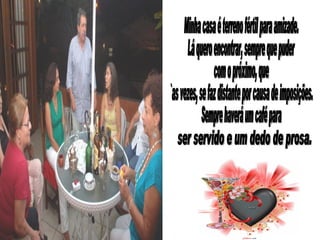 Casa Cheia, CoraçãO Repleto