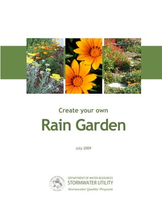 Create your own

Rain Garden
       July 2009
 