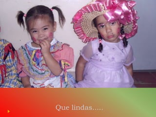 Que lindas..... 