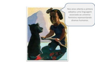 Nos anos oitenta a pintora adoptou uma linguagem associada ao universo feminino representando dramas humanos. 