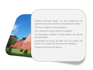 Edifício vermelho tijolo, cor que resulta de um pigmento de óxido de ferro misturado em betão;