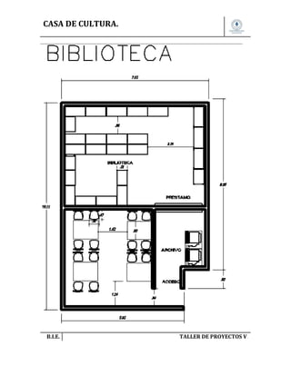 CASA DE CULTURA.

B.I.E.

TALLER DE PROYECTOS V.

 