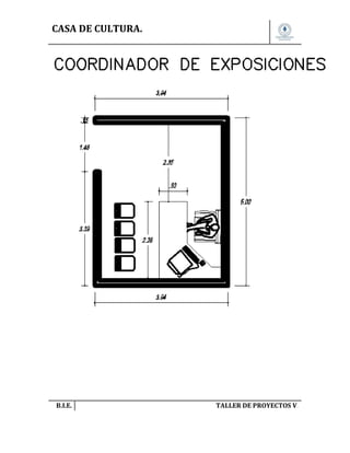 CASA DE CULTURA.

B.I.E.

TALLER DE PROYECTOS V.

 