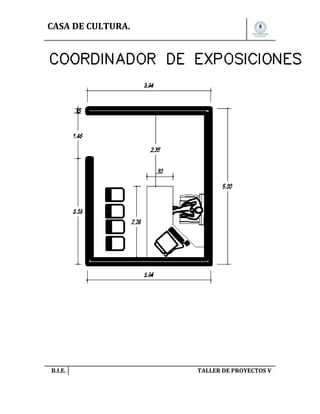 CASA DE CULTURA.

B.I.E.

TALLER DE PROYECTOS V.

 