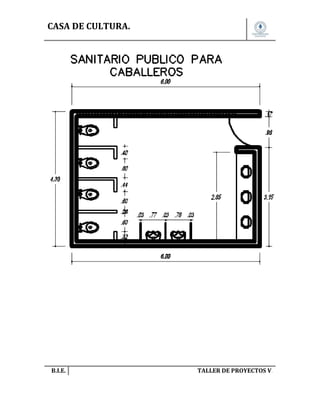 CASA DE CULTURA.

B.I.E.

TALLER DE PROYECTOS V.

 