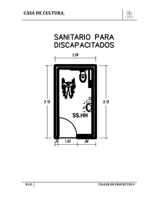 CASA DE CULTURA.

B.I.E.

TALLER DE PROYECTOS V.

 