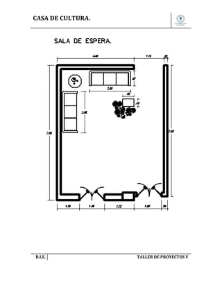 CASA DE CULTURA.

B.I.E.

TALLER DE PROYECTOS V.

 