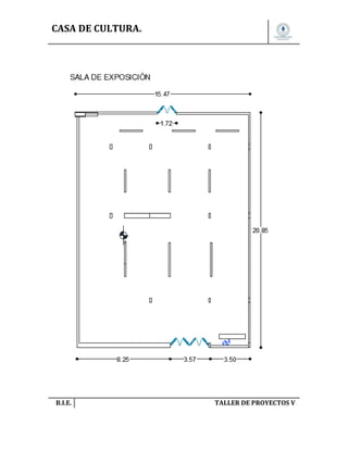 CASA DE CULTURA.

B.I.E.

TALLER DE PROYECTOS V.

 