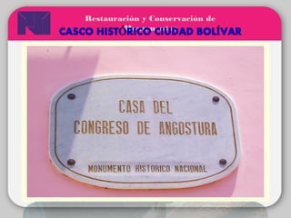 Restauración y Conservación de 
Monumentos 
Integrantes: 
V- 23503292 Jan Vic Bastías 
V- 19302889 Pernía Alba 
 