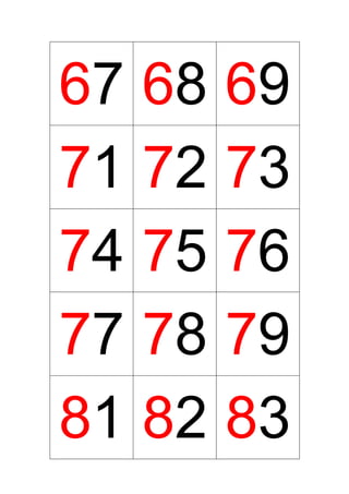 67 68 69
71 72 73
74 75 76
77 78 79
81 82 83
 