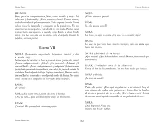 )42(
HENRIK IBSEN CASA DE MUÑECAS
© Pehuén Editores, 2001.
HELMER:
Bien, pues las compartiremos, Nora, como marido y mujer. Así
debe ser. (Acariciándola). ¿Estás contenta ahora? Vamos, vamos,
nada de miradas de paloma asustada. Todo es pura fantasía. Ahora
debes tocar la tarantela y ensayarte en la pandereta. Yo me
encerraré en mi despacho, y desde allí no oiré nada. Puedes hacer
todo el ruido que quieras, y, cuando venga Rank, le dices dónde
estoy. (Le hace una seña con la cabeza, entra al despacho llevando los
papeles, y cierra la puerta).
Escena VII
NORA (Sumamente angustiada, permanece inmóvil y dice
a media voz):
Sería capaz de hacerlo. Lo hará a pesar de todo. ¡Jamás, oh, jamás!
¡Antes cualquiera cosa!... ¡Valor!... ¡Un pretexto!... (Llaman). ¡El
doctor Rank!... ¡Antes cualquiera cosa!, ¡cualquiera! (Se pasa la mano
por la frente, procurando tranquilisarse, y va a abrir, la puerta de entrada. Se
ve al doctor Rank colgando el abrigo. Empieza a anochecer). ¡Buenas tardes,
doctor! Lo he conocido a usted por el modo de llamar. No entre
usted ahora en el despacho de Torvaldo: está ocupado.
RANK:
¿Y usted?
NORA (En cuanto entra el doctor, ella cierra la puerta):
¡Oh!, ya sabe..., para usted siempre tengo un momento.
RANK:
¡Gracias! Me aprovecharé mientras pueda.
NORA:
¿Cómo mientras pueda?
RANK:
Sí. ¿Se asusta usted?
NORA:
La frase es algo extraña. ¿Es que va a ocurrir algo?
RANK:
Lo que he previsto hace mucho tiempo; pero no creía que
fuera tan pronto.
NORA (Asiéndole de un brazo):
¿Qué sucede? ¿Qué le han dicho a usted? Doctor, tiene usted que
contármelo.
RANK (Sentándose cerca de la chimenea):
Estoy al fin de la pendiente. Ya no hay nada que hacer.
NORA (Aliviada).
¿Se trata de usted?
RANK:
Pues, ¿de quién? ¿Para qué engañarme a mí mismo? Soy el
más mísero de todos mis pacientes... Estos días he hecho
el examen general de mi estado. ¡Es la bancarrota! Antes
de un mes estaré quizá convertido en un puñado de tierra...
NORA:
¡Qué disparate! ¡Vaya una
manera tan fea de hablar!
 