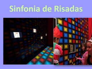 Sinfonia de Risadas
 