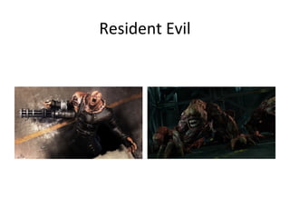 Resident Evil
 