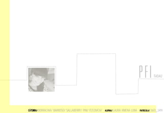 CÁTEDRA/ BORRACHIA/ BARROSO/ SALLABERRY/ PINI/ ITZCOVICH/ ALUMNA/ LAURA XIMENA LUNA MATRICULA/ 3601_3419
PFIFADAU
 