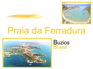 B uzios B rasil Praia da Ferradura 