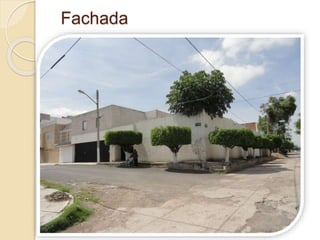 Fachada
 