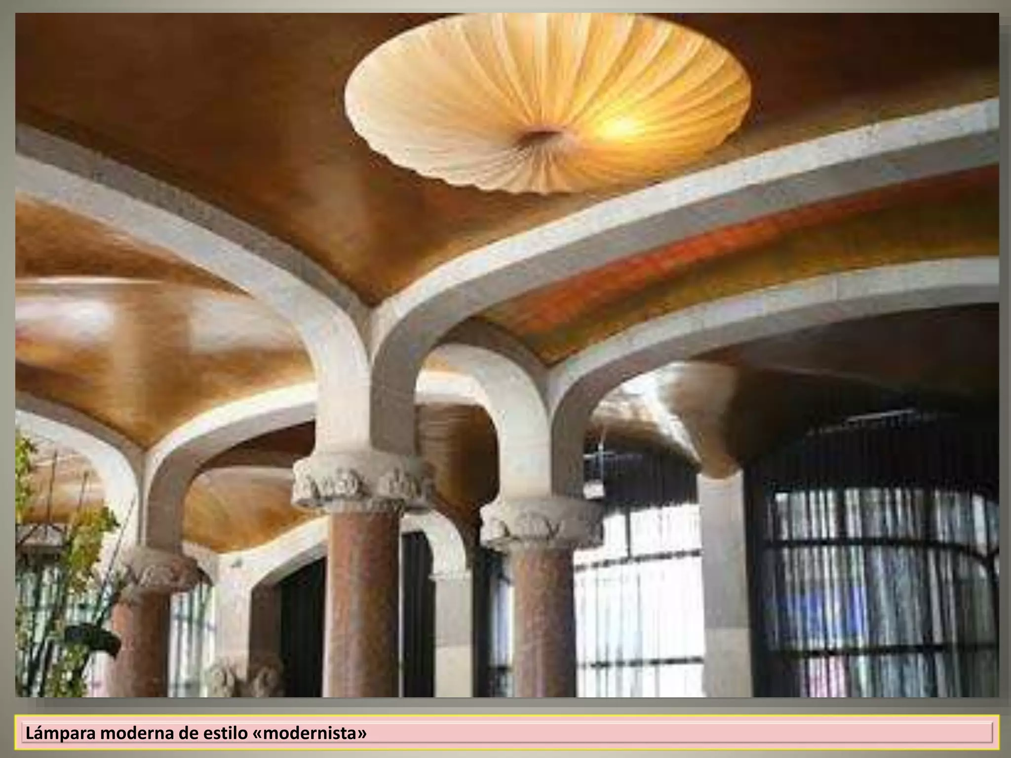 Lámpara moderna de estilo «modernista»
 