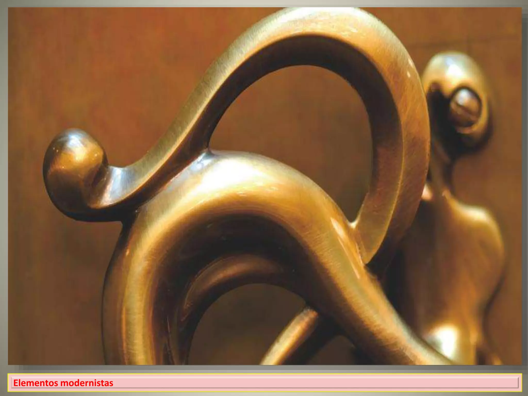 Elementos modernistas
 