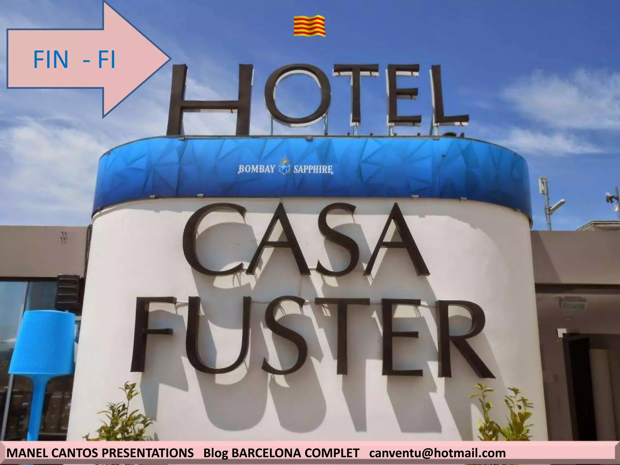 MANEL CANTOS PRESENTATIONS Blog BARCELONA COMPLET canventu@hotmail.com
FIN - FI
 