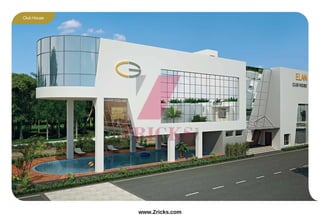 Club House
www.Zricks.com
 